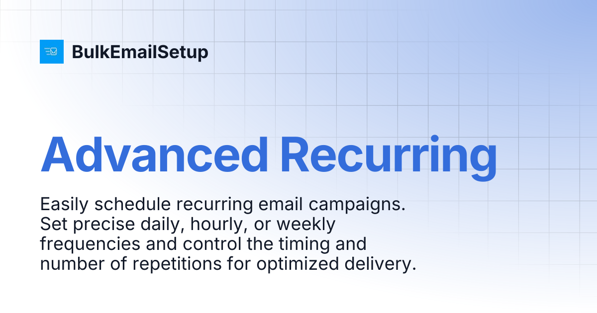 Advanced Recurring | BulkEmailSetup