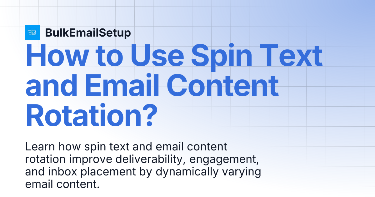 How to Use Spin Text and Email Content Rotation? | BulkEmailSetup